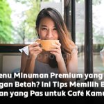 Mau Menu Minuman Premium yang Bikin Pelanggan Betah? Ini Tips Memilih Bubuk Minuman yang Pas untuk Café Kamu!