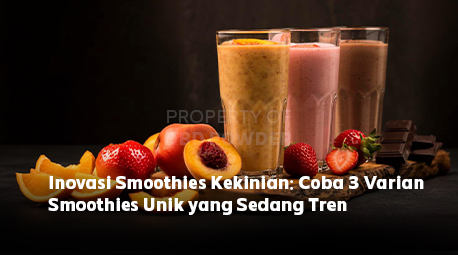 Inovasi Smoothies Kekinian: Coba 3 Varian Smoothies Unik yang Sedang Tren